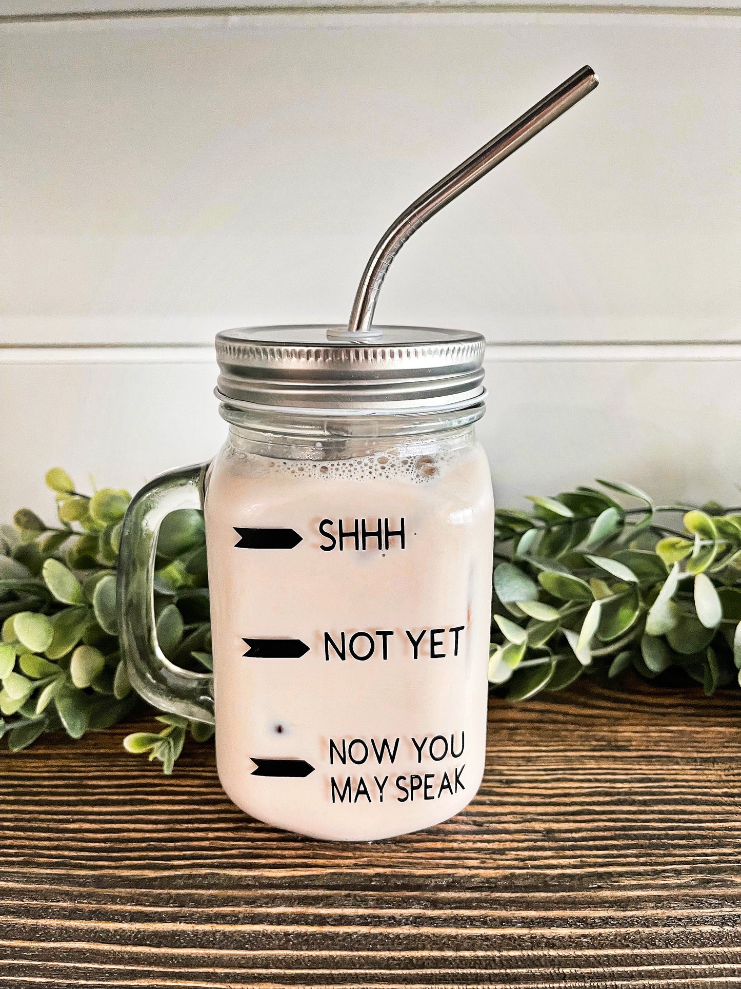 Now You May Speak Mason Jar